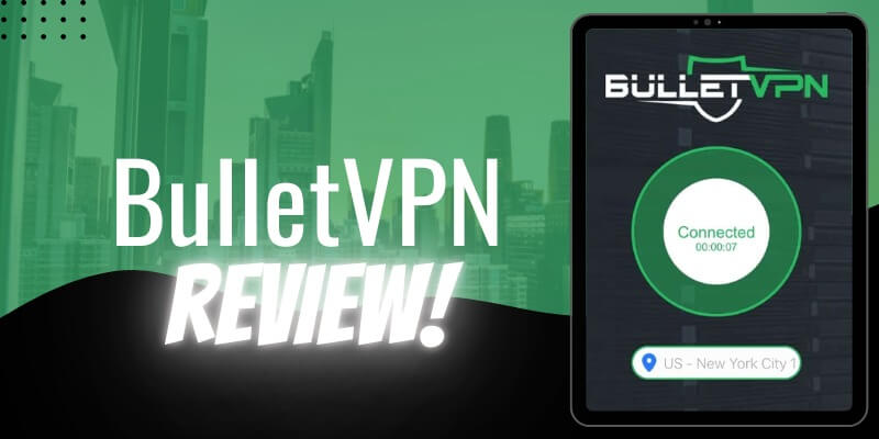 bulletvpn-review